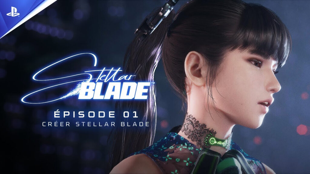 Découvrez le making-of de Stellar Blade avant son lancement