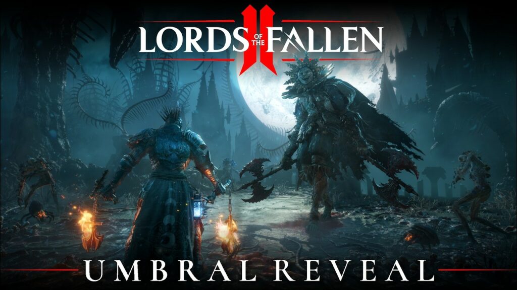 Lords of the fallen ii : gameplay et retour de l'umbral Lords of the fallen ii : gameplay et retour de l'umbral