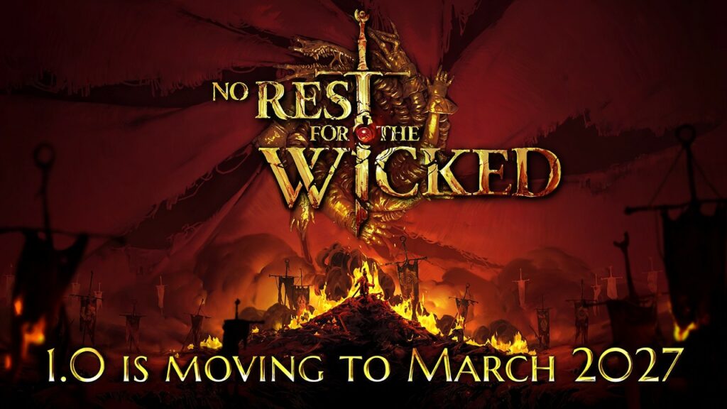 No rest for the wicked reporté à mars 2027 No rest for the wicked reporté à mars 2027