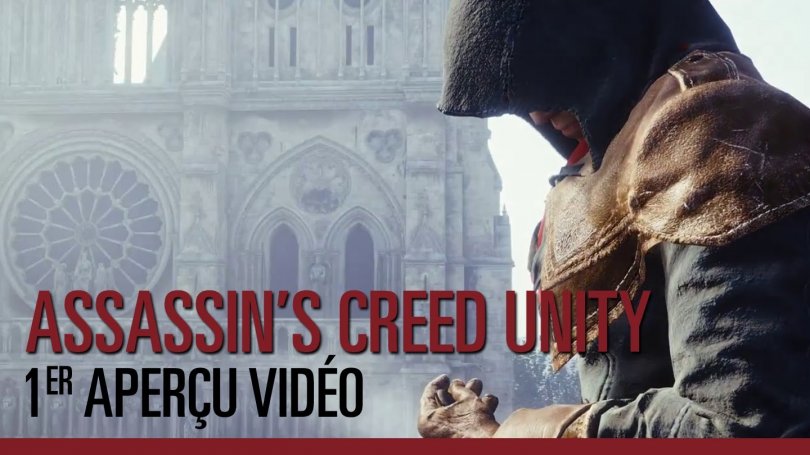 Assassin’s Creed : Unity – Première vidéo !!!