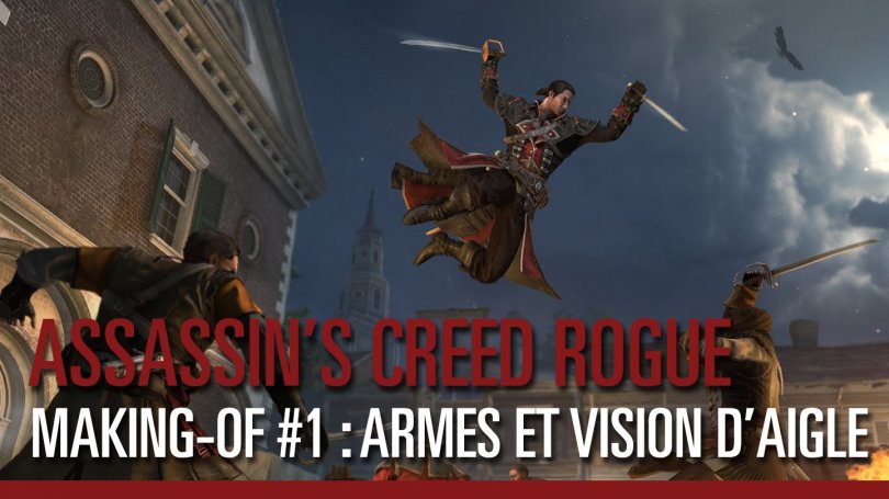 Making of de Assassin's Creed Rogue - Première partie